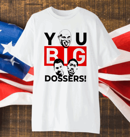 Tyson Fury you big dosser shirt