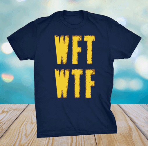 WFT WTF What Football 2020 Shirt