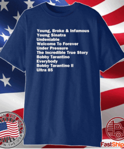 Young Broke and Infamous Young Sinatra Undeniable T-Shirt