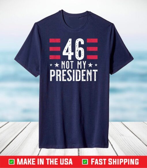 46 Joe Biden is not my president T-Shirt