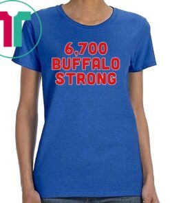 6,700 Buffalo Strong Buffalo Football T-Shirt