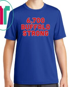 6,700 Buffalo Strong Buffalo Football T-Shirt