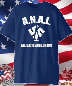 ANAL All Nazis Are Losers T-Shirt