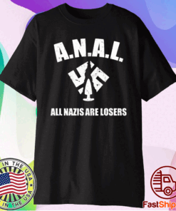 ANAL All Nazis Are Losers T-Shirt