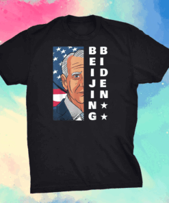 Anti Joe Biden President Beijing Biden T-Shirt