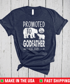 Bear Promoted to Godfather Est 2021 Shirt Father's Day T-Shirt