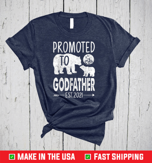 Bear Promoted to Godfather Est 2021 Shirt Father's Day T-Shirt