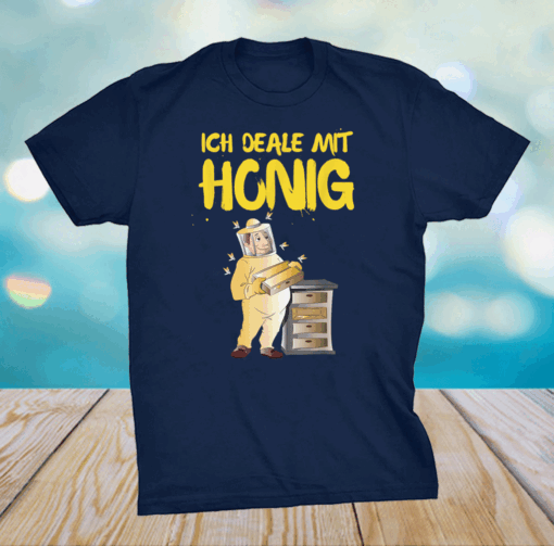 Beekeeper Ich Deale mit Honigharvest Hobby Beekeeper Shirt