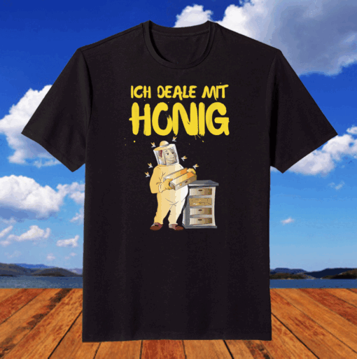 Beekeeper Ich Deale mit Honigharvest Hobby Beekeeper Shirt