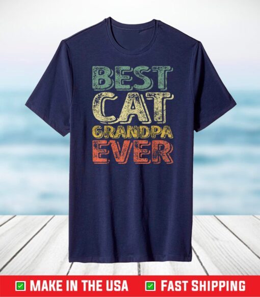 Best Cat Grandpa Ever Shirt Christmas Gift Father's Day T-Shirt