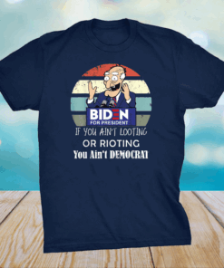 Biden Biggest Idiot Retro Joe Biden You Ain't Democrat Biden T-Shirt