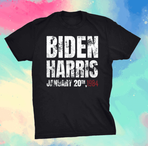 Biden Harris January 20, 1984 Inauguration Day T-Shirt