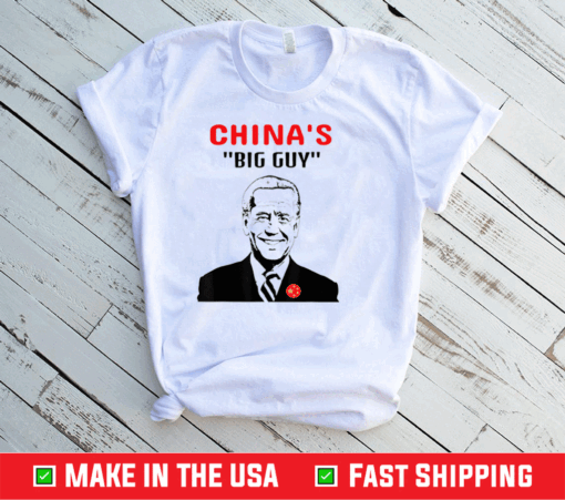 Biden Is China's Guy In a Big Way T-Shirt