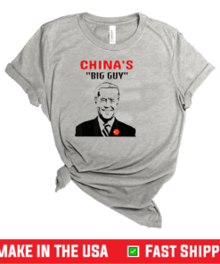 Biden Is China's Guy In a Big Way T-Shirt