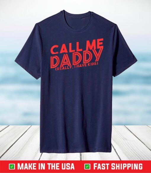 Call me Daddy Pun Statement T-Shirt