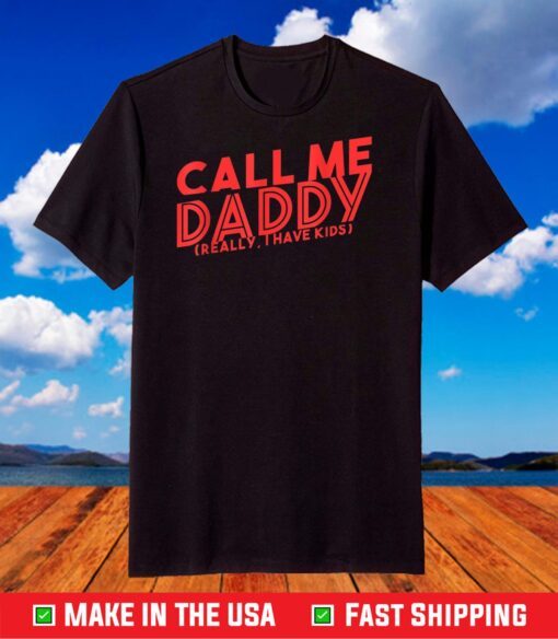 Call me Daddy Pun Statement T-Shirt