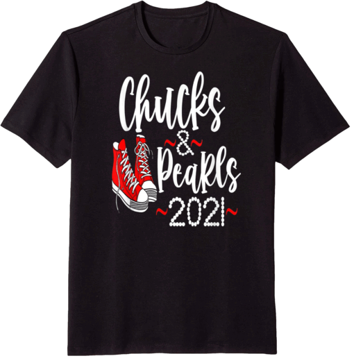 Chucks and Pearls 2021 Kamala Harris T-Shirt