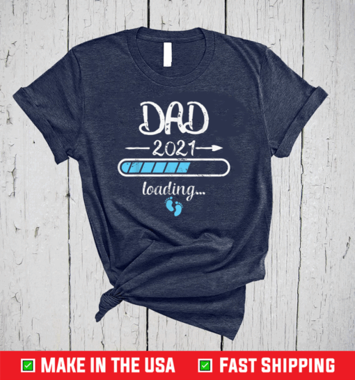 Dad 2021 Loading Soon to be Father Graphic T-Shirt