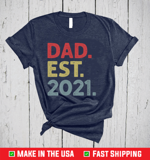 Dad Est 2021 Gift for New Dad to Be Established 2021 T-Shirt