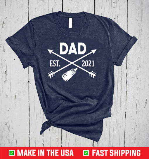 Dad Est 2021 Promoted to dad 2021 Funny First Time to be dad Shirt