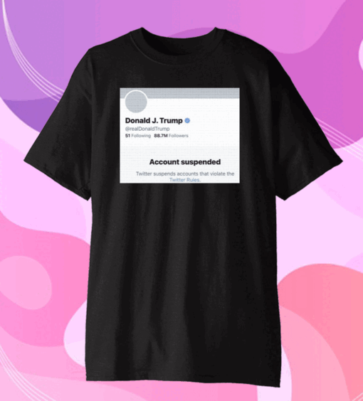 Donald J.Trump Account Suspended Twitter Classic T-Shirts