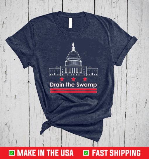 Drain The Swamp In Washington D.C. T-Shirt