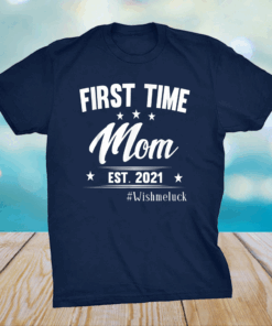 FAMILY 365 First Time Mom Est 2021 Mother's Day New Mom T-Shirt