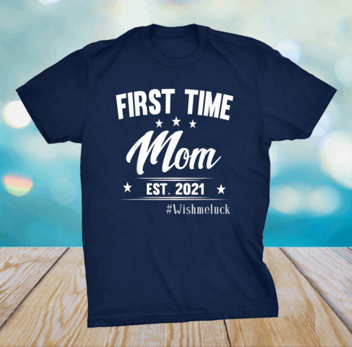 FAMILY 365 First Time Mom Est 2021 Mother's Day New Mom T-Shirt