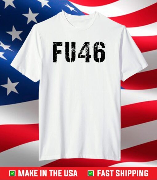 FU46 Biden Protest Vote 2020 Funny Anti Biden Resist T-Shirt