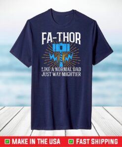 Fa-Thor - fathers day fathers day gift tshirt dad father T-Shirts