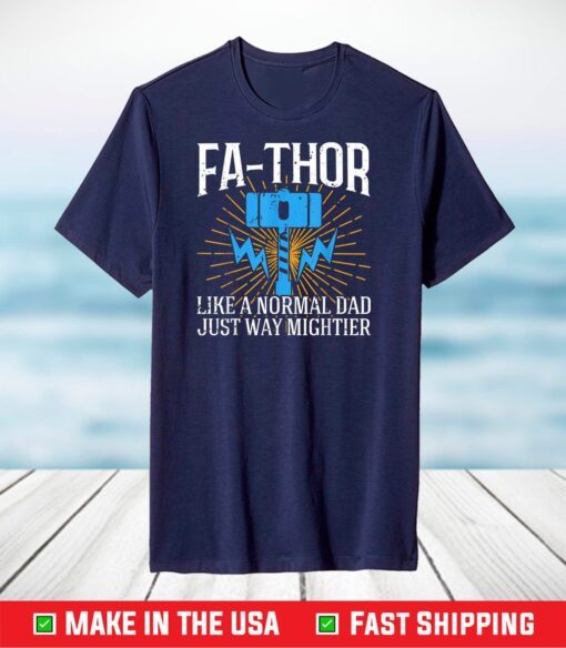 Fa-Thor - fathers day fathers day gift tshirt dad father T-Shirts