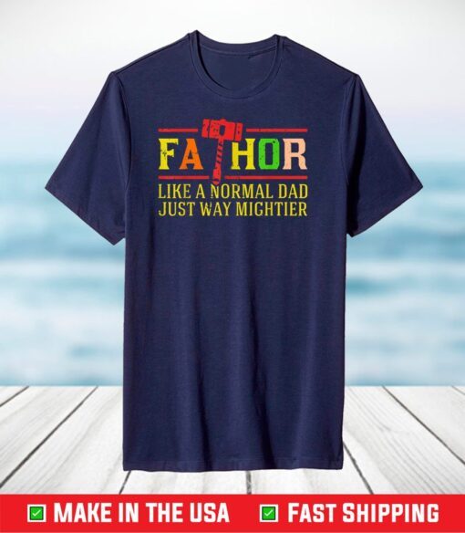 Fa-Thor - fathers day fathers day gift tshirt dad father T-Shirt