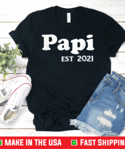 Father's Day 2021 Shirt for Dad Papi Shirt