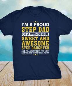 Fathers Day Gift Step Daughter Stepdad T-Shirt