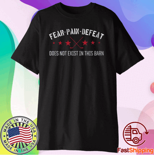 Fear Pain Defeat Do Not Exist Shirt Washington Hockey