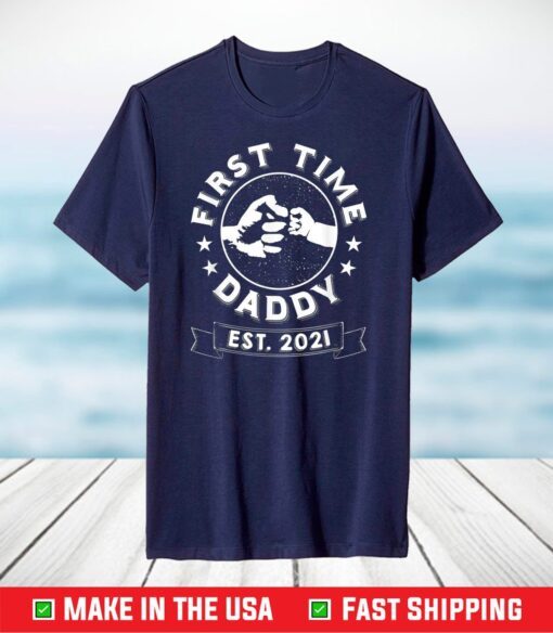 First Time Daddy Est 2021 New Dad T-Shirt