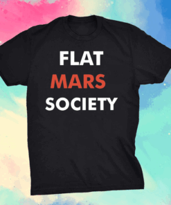 Flat Mars Society Shirt
