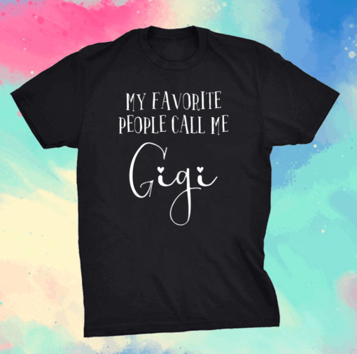 Gigi Shirt For Women Gigi Gift Grandma Birthday Mother's Day T-Shirt