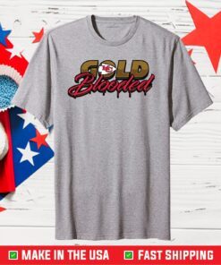 Gold Blooded Kansas City Chiefs,Kansa City Chiefs Gift T-Shirt