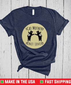 Good Cat Mother Knit Lover Perfect Funny Cat And Knitting Lovers Gift Idea Frontline Warrior Nurse T-Shirt