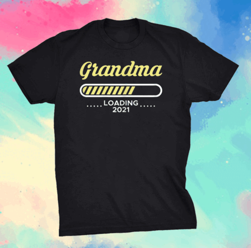 Grandma Loading 2021 Mother Gifts Grandchild Granny Family Official T-Shirt