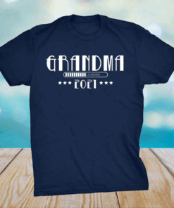 Grandma Loading 2021 Mother Gifts Mother's Day Granny Family T-Shirt