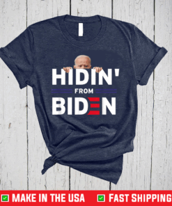 Hidin' From Biden Funny Anti Joe Biden 2020 Political T-Shirt