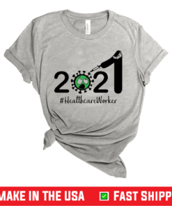 Hot 2021 Coronavirus Healthcare Worker Shirt