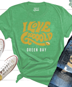 I Love Gooooold Green Bay T-Shirt