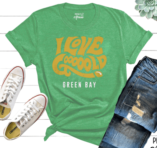 I Love Gooooold Green Bay T-Shirt