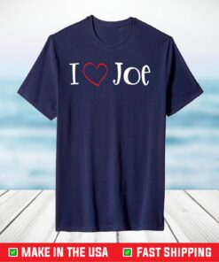 I Love Joe Biden - I Heart President Joe Biden T-Shirt