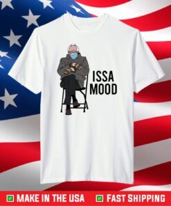 ISSA Mood Funny Bernie Sanders Mittens Meme Shirt