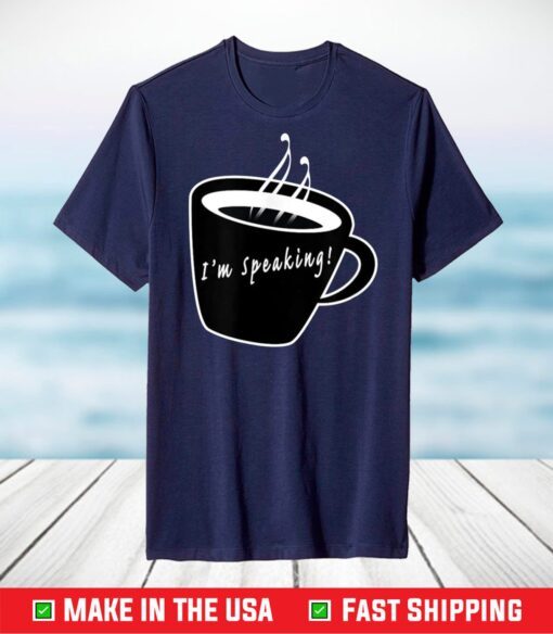 I'm Speaking Funny Kamala Harris Joe Biden Hot Coffee Cup T-Shirt