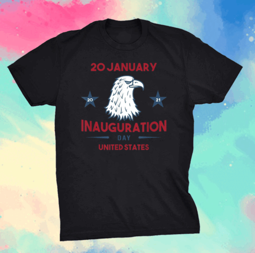 Inauguration Day 2021 January the 20th T-Shirt